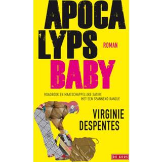 Baby's Apocalyps baby - Virginie Despentes (ISBN: 9789044521290) 9789044521290