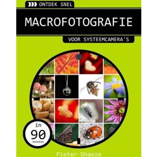 Ontdek Snel Macrofotografie - Pieter Dhaeze (ISBN: 9789462321076) 9789462321076