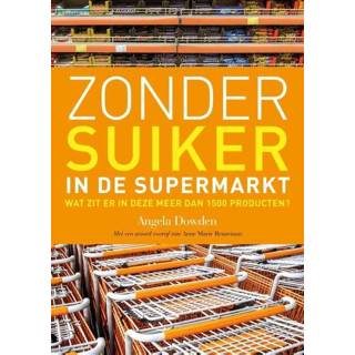 👉 Zonder suiker in de supermarkt - Angela Dowden (ISBN: 9789021559162) 9789021559162