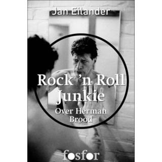 Rock n Roll Junkie - Jan Eilander, Martin Bril (ISBN: 9789462250314) 9789462250314