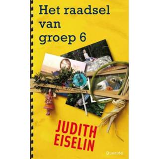 Het raadsel van groep 6 - Judith Eiselin (ISBN: 9789045108056) 9789045108056