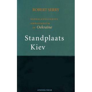 👉 Standplaats Kiev - Robert Serry (ISBN: 9789057596872) 9789057596872