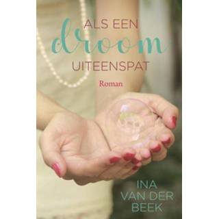 👉 Als een droom uiteenspat - Ina van der Beek (ISBN: 9789401909419) 9789401909419