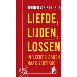 Liefde, lijden, lossen - Jeroen van Bergeijk (ISBN: 9789021406329) 9789021406329