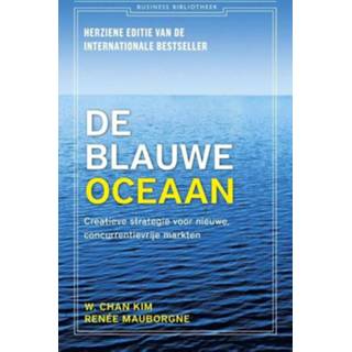 👉 Blauwe De oceaan - Renée Mauborgne, W. Chan Kim (ISBN: 9789047008286) 9789047008286