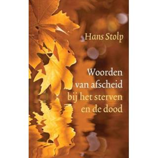 👉 Stolp Woorden van afscheid bij het sterven en de dood - Hans (ISBN: 9789020210590) 9789020210590