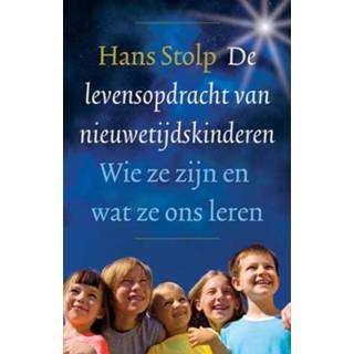 👉 Stolp De levensopdracht van nieuwetijdskinderen - Hans (ISBN: 9789020299908) 9789020299908