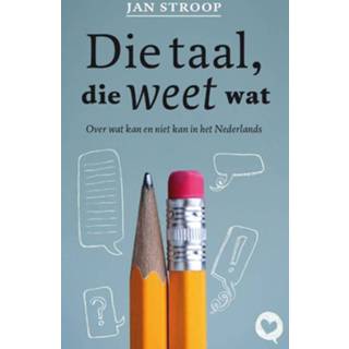 Die taal, weet wat - Jan Stroop (ISBN: 9789025304041) 9789025304041