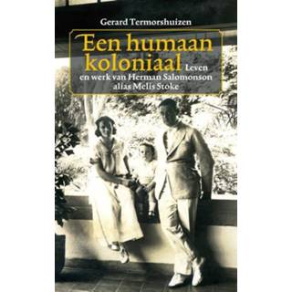 👉 Een humaan koloniaal - Gerard Termorshuizen (ISBN: 9789038800721) 9789038800721