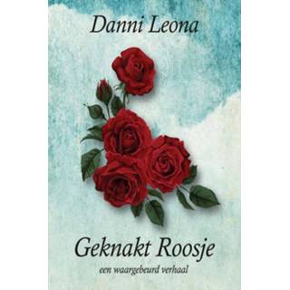 Geknakt Roosje - Danni Leona (ISBN: 9789462170957) 9789462170957