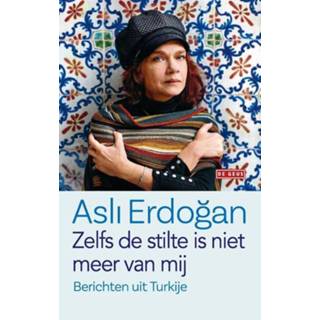 👉 Zelfs de stilte is niet meer van mij - Asli Erdogan (ISBN: 9789044538762) 9789044538762