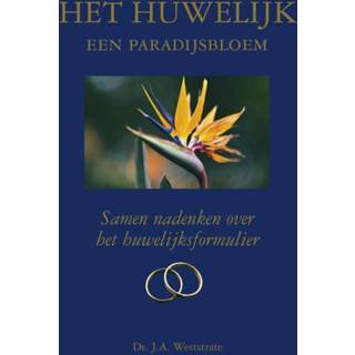 👉 Het huwelijk een paradijsbloem - J.A. Weststrate (ISBN: 9789402903362) 9789402903362