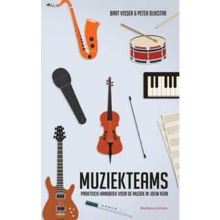 Muziekteams - Bart Visser, Peter Dijkstra (ISBN: 9789023950899) 9789023950899