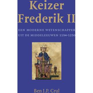 👉 Keizer Frederik II - Ben J.P. Crul (ISBN: 9789401910798) 9789401910798