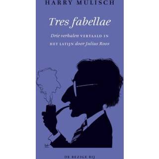 Tres fabellae - Harry Mulisch (ISBN: 9789023488781) 9789023488781