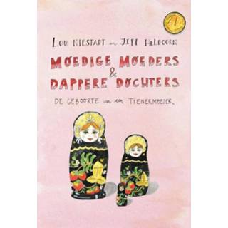 👉 Moedige moeders + dappere dochters - Jipp Heldoorn, Lou Niestadt (ISBN: 9789021557670) 9789021557670