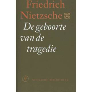 De geboorte van tragedie - Friedrich Nietzsche (ISBN: 9789029582421) 9789029582421