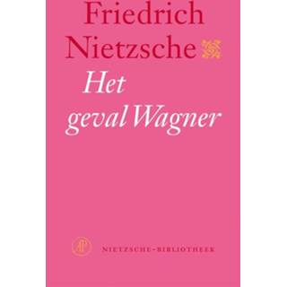 Het geval Wagner - Friedrich Nietzsche (ISBN: 9789029582438) 9789029582438