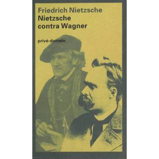 👉 Nietzsche contra Wagner - Friedrich (ISBN: 9789029582476) 9789029582476