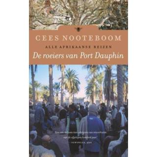Roeier De roeiers van Port Dauphin - Cees Nooteboom (ISBN: 9789023466710) 9789023466710