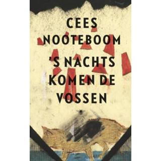 👉 's Nachts komen de vossen - Cees Nooteboom (ISBN: 9789023442813) 9789023442813