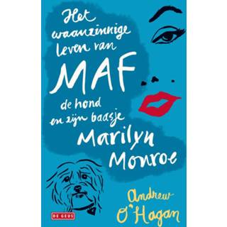 Het waanzinnige leven van Maf de hond en zijn baasje Marilyn Monroe - Andrew O'Hagan (ISBN: 9789044521344) 9789044521344