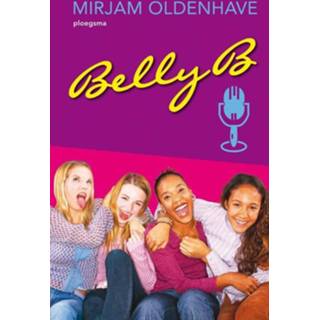 👉 Belly B. - Mirjam Oldenhave (ISBN: 9789021667003) 9789021667003