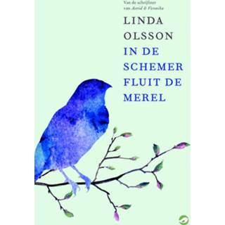 👉 Fluit In de schemer merel - Linda Olsson (ISBN: 9789492086303) 9789492086303