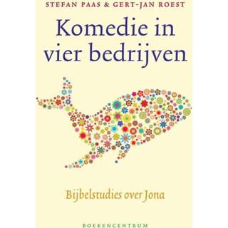 Komedie in vier bedrijven - Gert-Jan Roest, Stefan Paas (ISBN: 9789023979333) 9789023979333