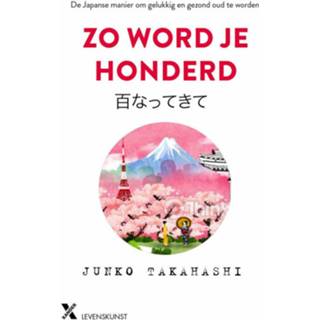 👉 Zo word je honderd - Junko Takahashi (ISBN: 9789401608268) 9789401608268