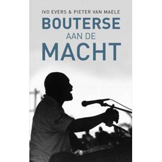 👉 Bouterse aan de macht - Ivo Evers, Pieter van Maele (ISBN: 9789023473343) 9789023473343