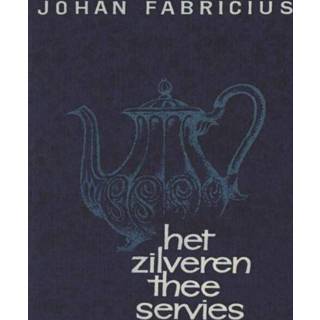 Theeservies zilveren Het - Johan Fabricius (ISBN: 9789025863739) 9789025863739