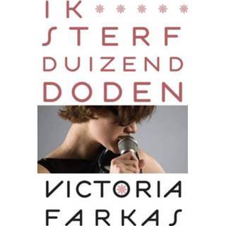 👉 Ik sterf 1000 doden - Victoria Farkas (ISBN: 9789048816576) 9789048816576