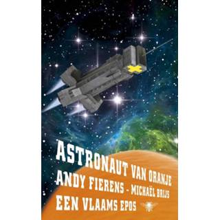 👉 Oranje Astronaut van - Andy Fierens, Michaël Brijs (ISBN: 9789023479819) 9789023479819