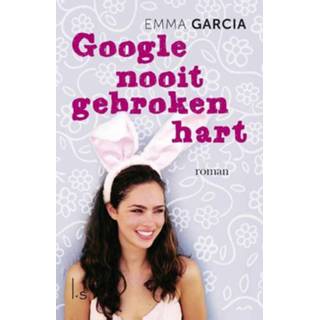 👉 Gebroken hart Google nooit - Emma Garcia (ISBN: 9789021807072) 9789021807072