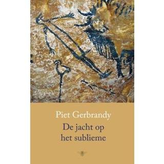 👉 De jacht op het sublieme - Piet Gerbrandy (ISBN: 9789023489177) 9789023489177