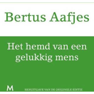 👉 Hemd Het van een gelukkig mens - Bertus Aafjes (ISBN: 9789460239519) 9789460239519