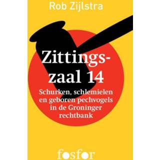 Zittingszaal 14 - Rob Zijlstra (ISBN: 9789462250277) 9789462250277