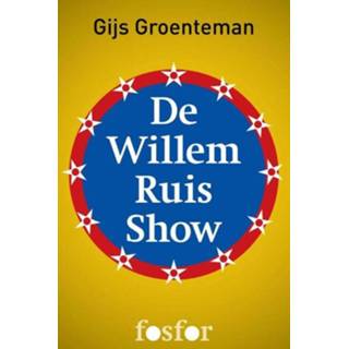 De Willem Ruis show - Gijs Groenteman (ISBN: 9789462250321) 9789462250321