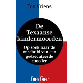Kinderen De Texaanse kindermoorden - Ton Vriens (ISBN: 9789462250512) 9789462250512