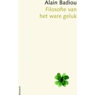 👉 Filosofie van het ware geluk - Alain Badiou (ISBN: 9789086872633) 9789086872633