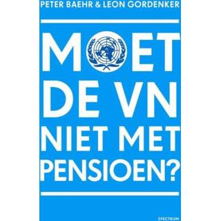 Moet de VN niet met pensioen - Peter Baehr (ISBN: 9789049105303) 9789049105303