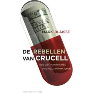 👉 De rebellen van Crucell - Mark Blaisse (ISBN: 9789035141490) 9789035141490