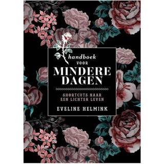 Handboek voor mindere dagen - Eveline Helmink (ISBN: 9789021571294) 9789021571294