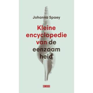 👉 Kleine encyclopedie van de eenzaamheid - Johanna Spaey (ISBN: 9789044539684) 9789044539684