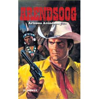 Arendsoog - Arizona Paul Nowee (ISBN: 9789048002405) 9789048002405