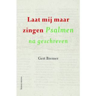 👉 Laat mij maar zingen - Gert Bremer (ISBN: 9789089722379) 9789089722379