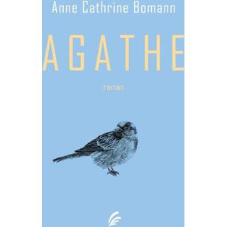 👉 Agathe - Anne Cathrine Bomann (ISBN: 9789044977554) 9789044977554