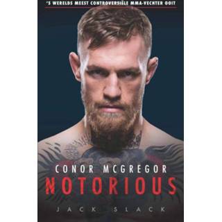 👉 Conor McGregor: Notorious - Jack Slack ebook 9789021570372