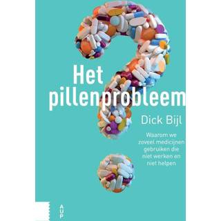 Bijl Het pillenprobleem - Dick (ISBN: 9789048536399) 9789048536399